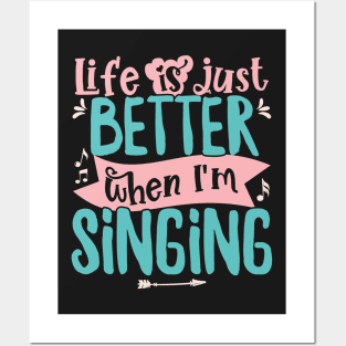 Life is just better when I'm Singing Acapella Quartet print Posters and Art